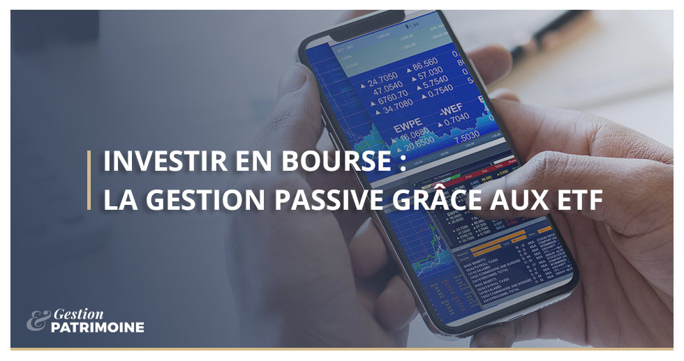 Investir en bourse : la gestion passive grâce aux ETF