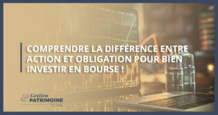 Comprendre la différence entre action et obligation pour bien investir en bourse