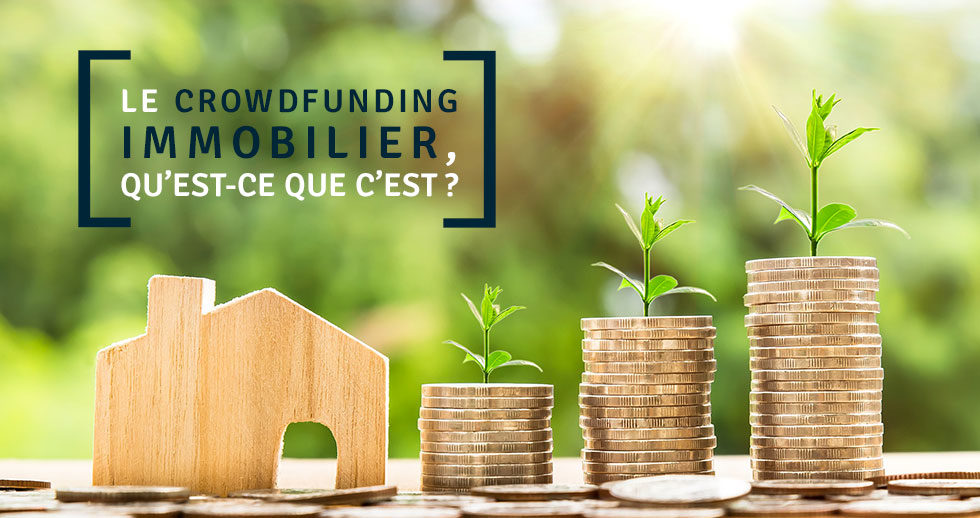 Crowdfunding immobilier : comment investir avec un minimum d’argent ?