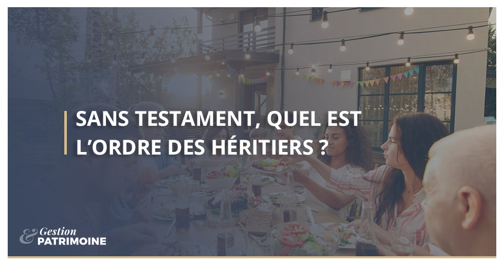 Sans testament, quel est l’ordre des héritiers ?