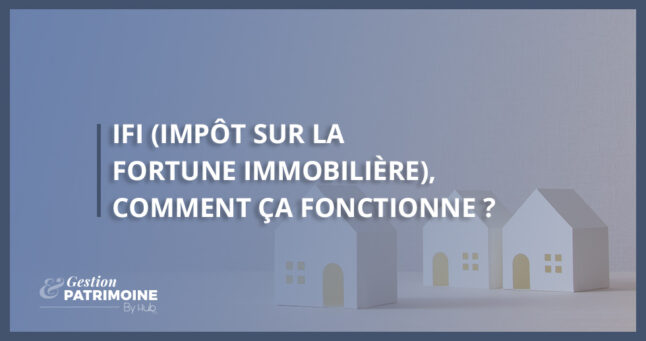 IFI, comment ça fonctionne ?