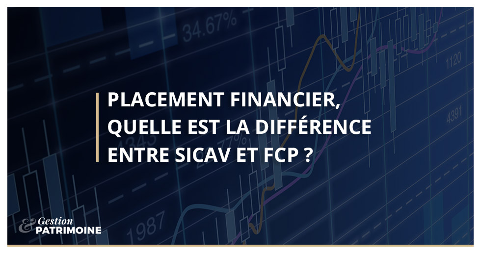 Placements financiers, quelle est la différence entre SICAV et FCP ?