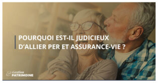 Pourquoi est-il judicieux d’allier PER et Assurance-vie ?