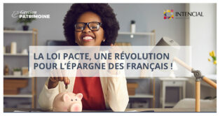 La loi Pacte, une révolution pour l’épargne des français !