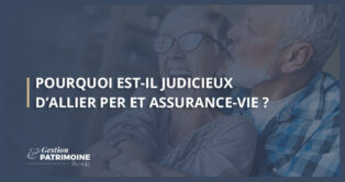 Pourquoi est-il judicieux d’allier PER et Assurance-vie ?