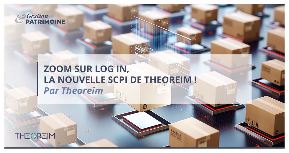 Zoom sur Log In, la nouvelle SCPI de Theoreim