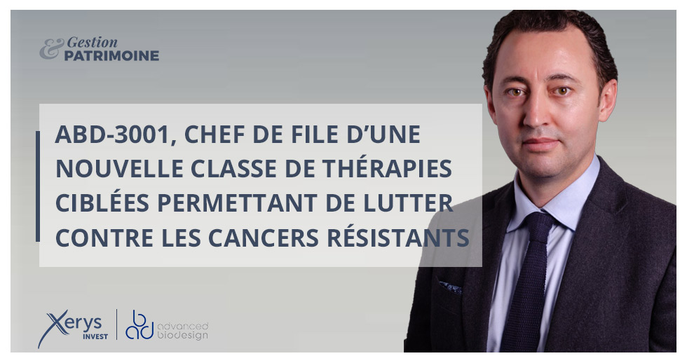 ABD-3001, chef de file d’une nouvelle classe de thérapies ciblées permettant de lutter contre les cancers résistants