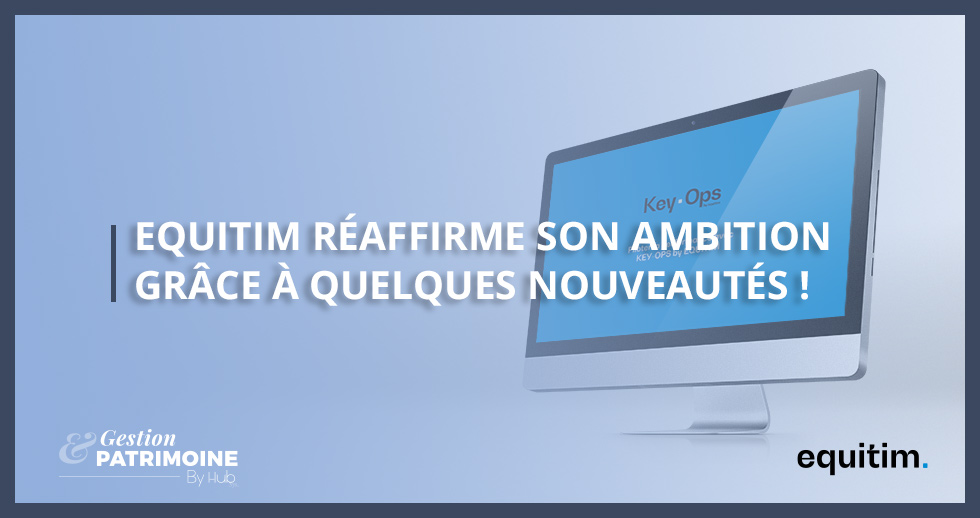 Equitim réaffirme son ambition grâce à quelques nouveautés !