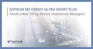Fonds OSTRUM SRI CREDIT ULTRA SHORT PLUS