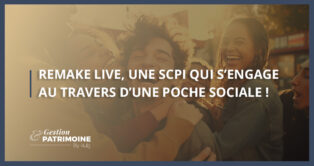 Remake Live, une SCPI qui s’engage au travers d’une poche sociale !