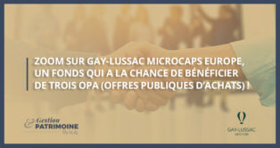 Zoom sur Gay-Lussac Microcaps Europe