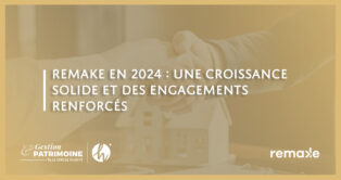 Remake en 2024 : une croissance solide et des engagements renforcés