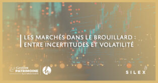 Les marchés dans le brouillard : entre incertitudes et volatilité