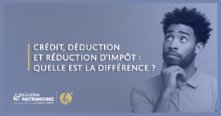 Crédit, déduction et réduction d’impôt : quelle est la différence ?