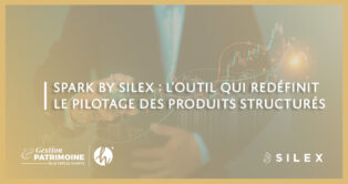SPARK by SILEX : l’outil qui redéfinit le pilotage des produits structurés