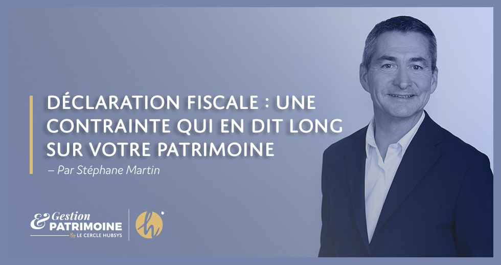 Déclaration fiscale : une contrainte qui en dit long sur votre patrimoine