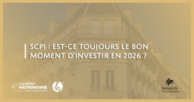 SCPI : est-ce toujours le bon moment d’investir en 2026 ?