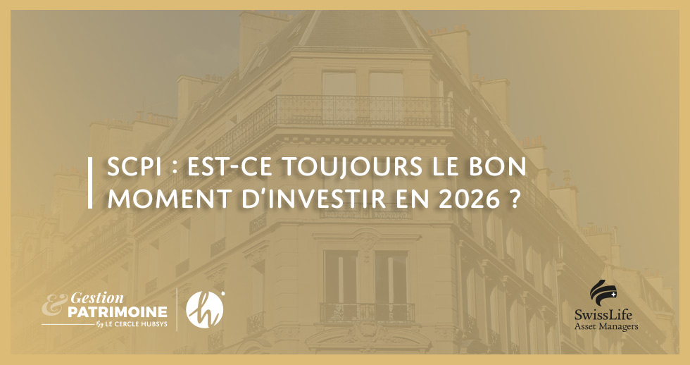 SCPI : est-ce toujours le bon moment d’investir en 2026 ?